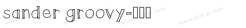 sander groovy字体转换